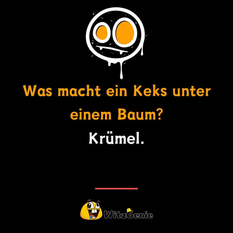 Was Macht Ein Keks Unter Einem Baum 3